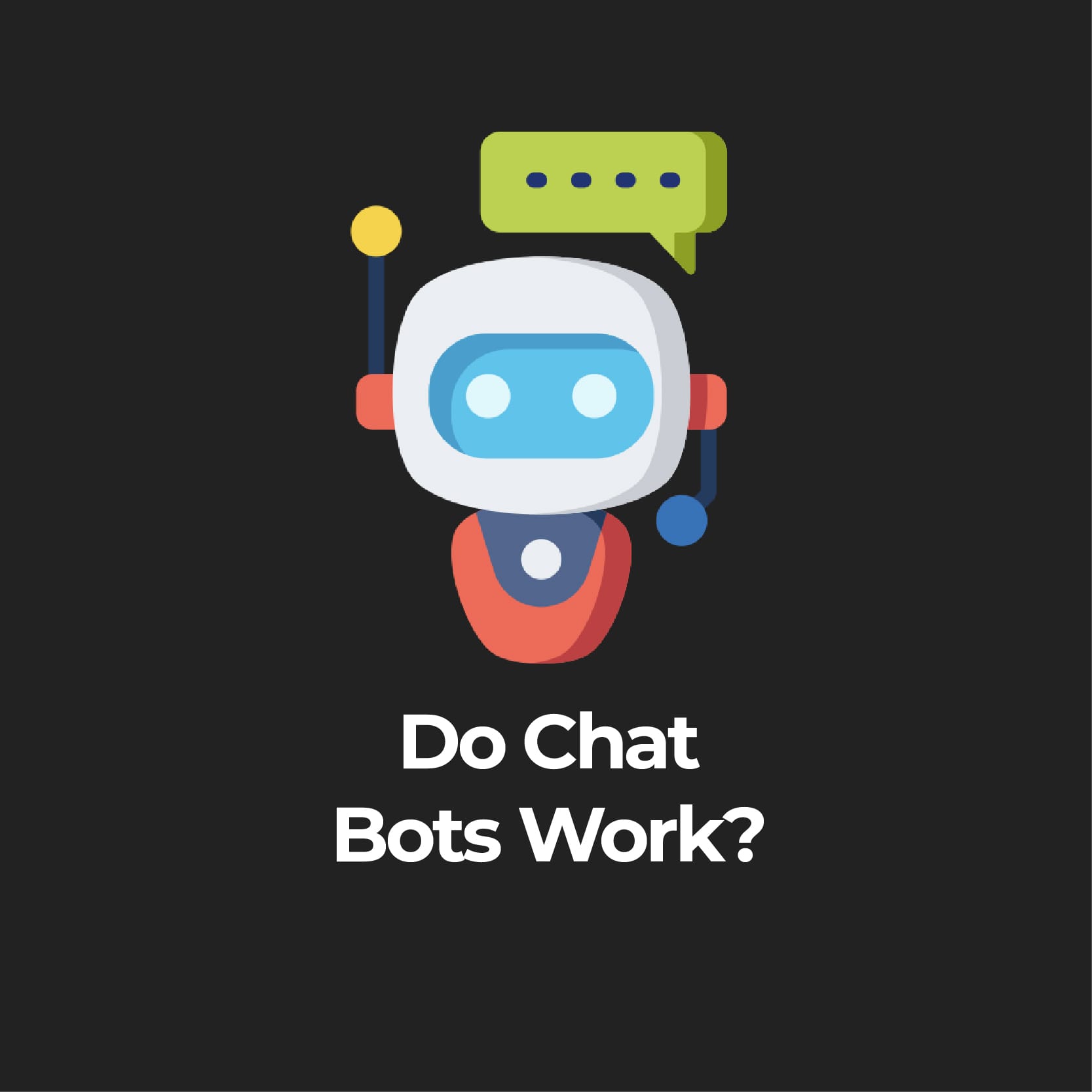 Do Chatbots Work?